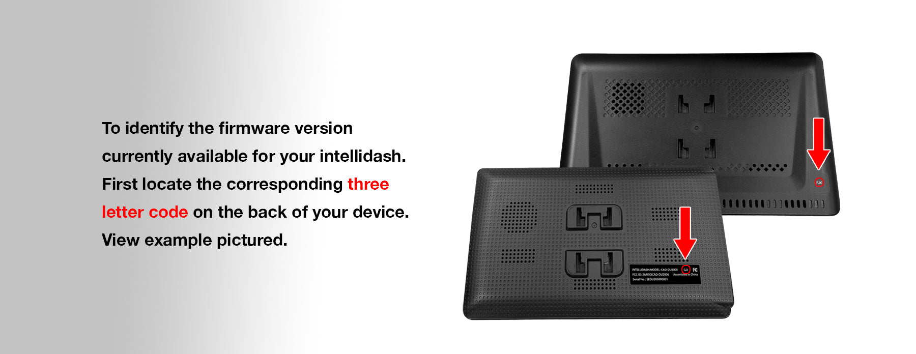 To identify the firmware version, locate the corresponding three-letter code on the back of your device